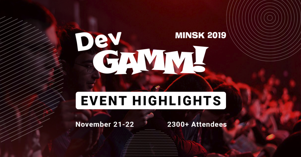 Read more about the article DevGAMM Minsk 2019 in Numbers and Emotions