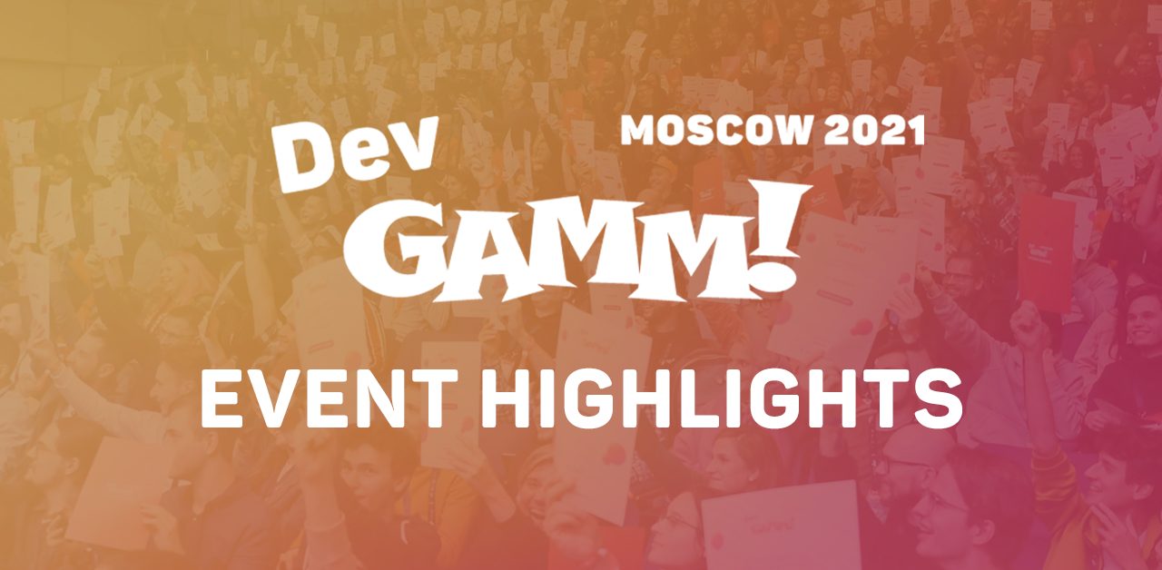 You are currently viewing What will DevGAMM Moscow 2021 be remembered for?